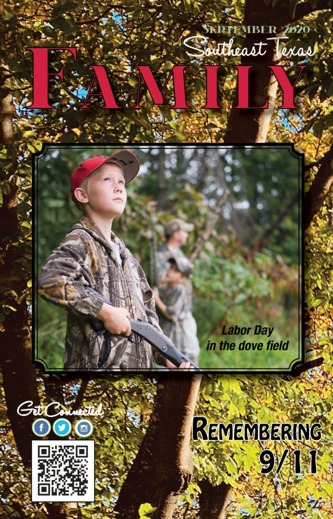 Southeast Texas Family Magazine, Dove Hunting Texas, Remembering 9/11 Beaumont